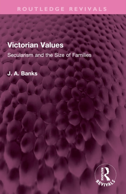 Victorian Values: Secularism and the Size of Families