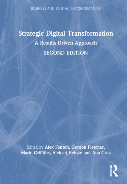 Strategic Digital Transformation: A Results-Driven Approach