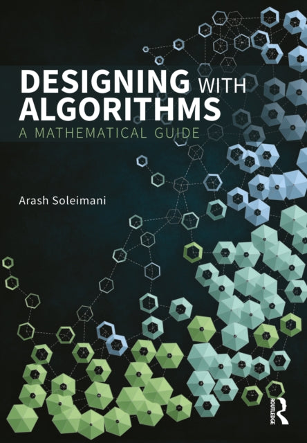 Designing with Algorithms: A Mathematical Guide