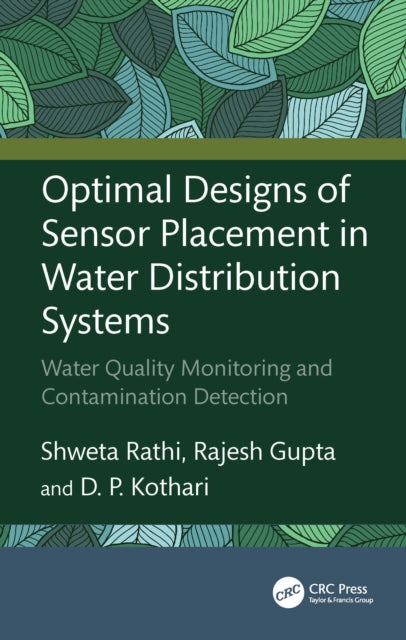 Optimal Designs of Sensor Placement in Water Distribution Systems: Water Quality Monitoring and Contamination Detection