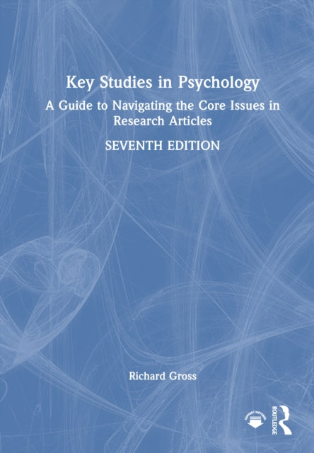 Key Studies in Psychology: A Guide to Navigating the Core Issues in Research Articles
