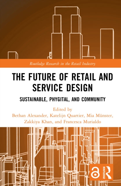 The Future of Retail and Service Design: Sustainable, Phygital, and Community