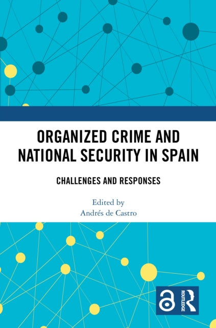 Organized Crime and National Security in Spain: Challenges and Responses