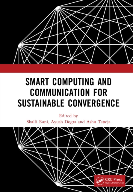 Smart Computing and Communication for Sustainable Convergence: Proceedings of the First International Conference on Smart Computing and Communication for Sustainable Convergence (ISCCSC 2024), Punjab, India, October 18th, 2024