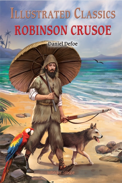 Robinson Crusoe : Illustrated Classics: English Novel With Review Questions