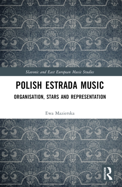 Polish Estrada Music: Organisation, Stars and Representation