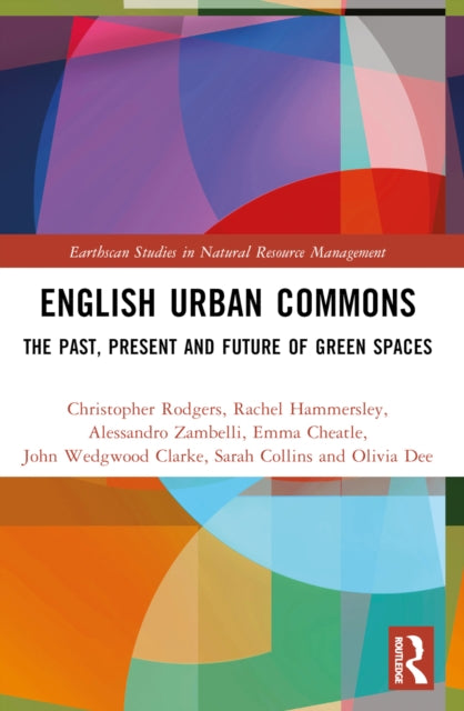 English Urban Commons: The Past, Present and Future of Green Spaces