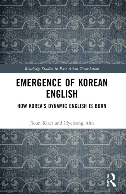 Emergence of Korean English: How Korea's Dynamic English is Born