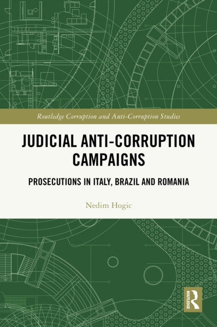 Judicial Anti-Corruption Campaigns: Prosecutions in Italy, Brazil and Romania