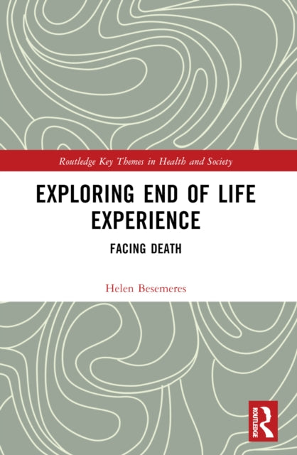 Exploring End of Life Experience: Facing Death