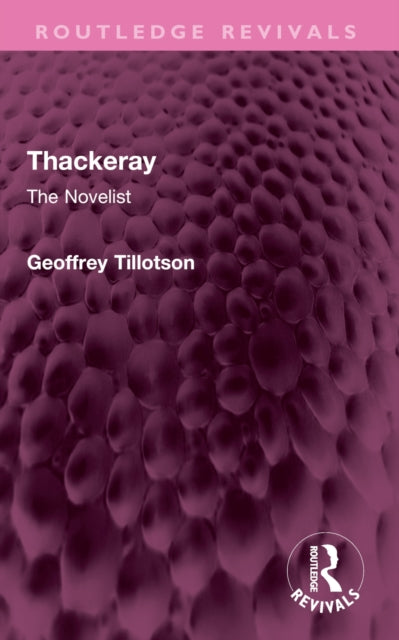 Thackeray: The Novelist