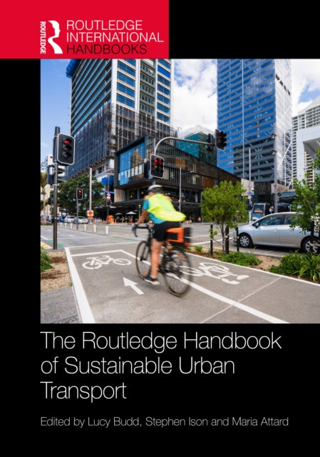 The Routledge Handbook of Sustainable Urban Transport