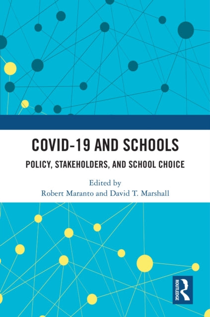 COVID-19 and Schools: Policy, Stakeholders, and School Choice