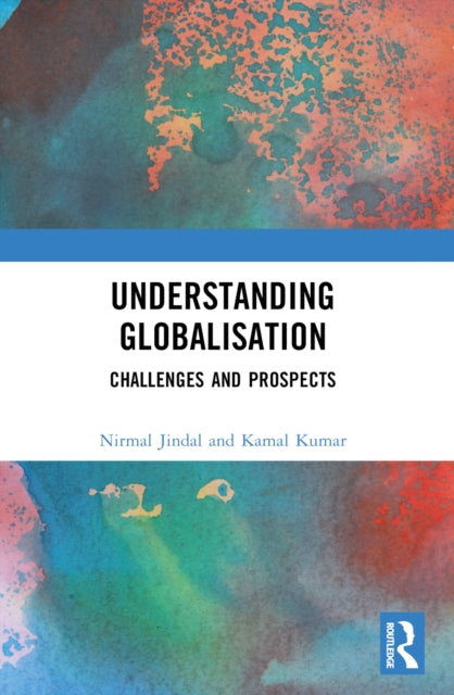 Understanding Globalisation: Challenges and Prospects