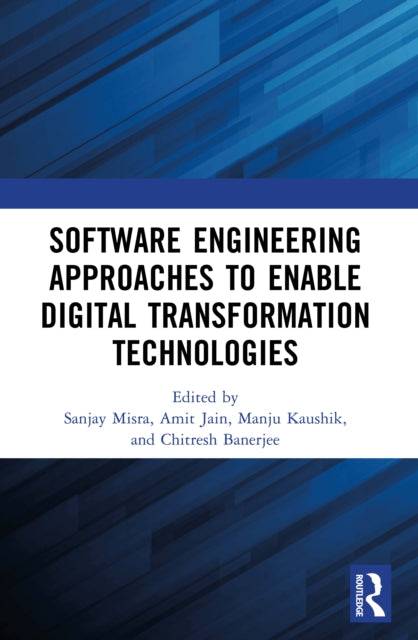 Software Engineering Approaches to Enable Digital Transformation Technologies