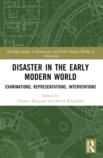 Disaster in the Early Modern World: Examinations, Representations, Interventions