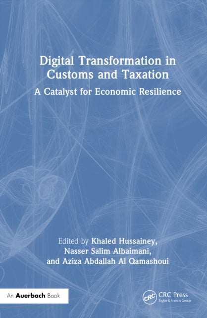 Digital Transformation in Customs and Taxation: A Catalyst for Economic Resilience