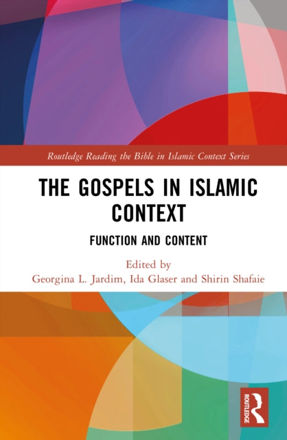 The Gospels in Islamic Context: Function and Content
