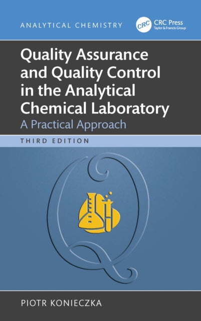 Quality Assurance and Quality Control in the Analytical Chemical Laboratory: A Practical Approach