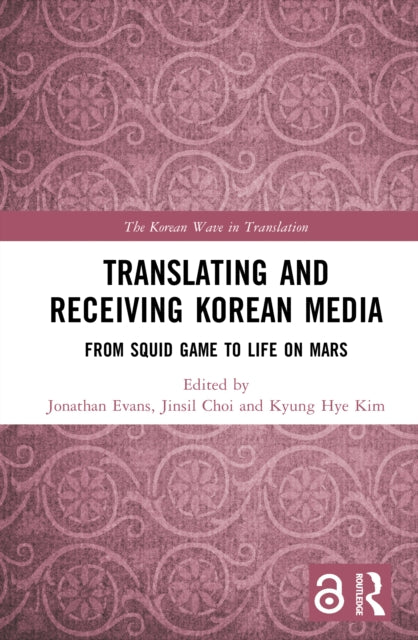 Translating and Receiving Korean Media: From Squid Game to Life on Mars