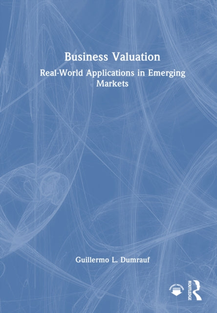 Business Valuation: Real-World Applications in Emerging Markets