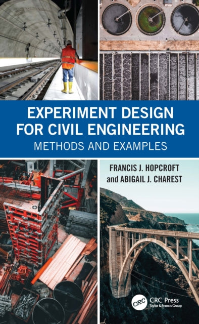 Experiment Design for Civil Engineering: Methods and Examples