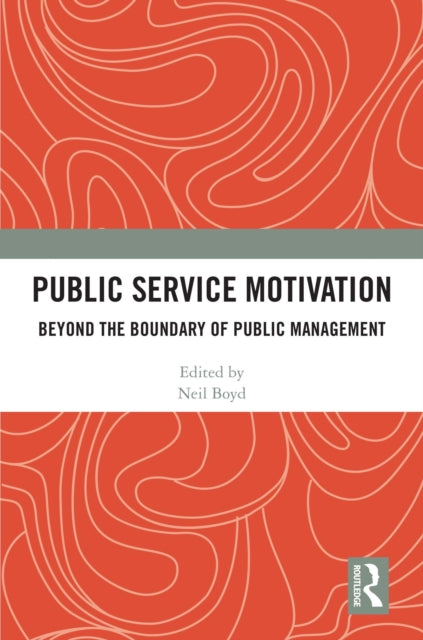 Public Service Motivation: Beyond the Boundary of Public Management