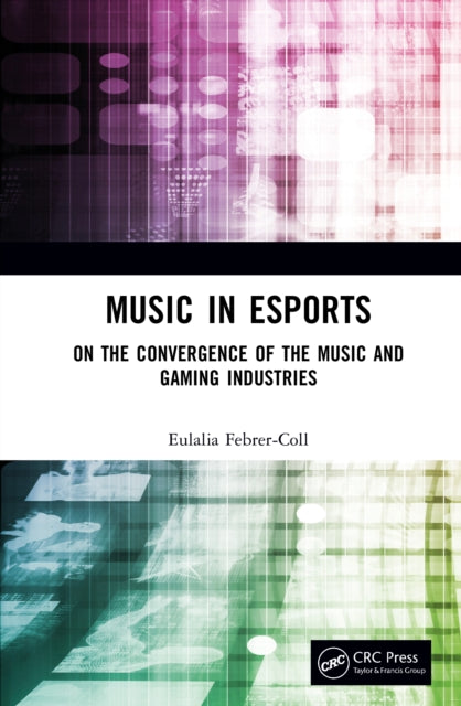 Music in Esports: On the Convergence of the Music and Gaming Industries