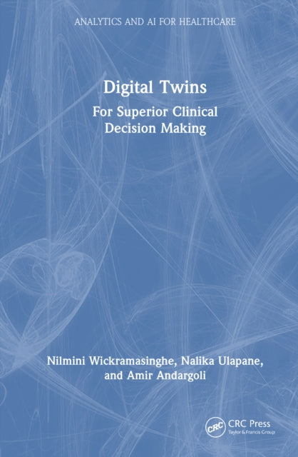 Digital Twins: For Superior Clinical Decision Making