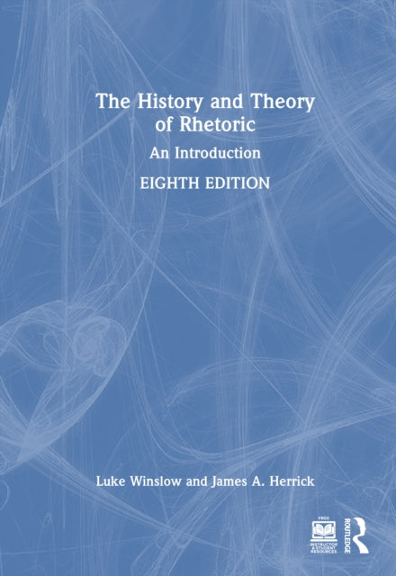 The History and Theory of Rhetoric: An Introduction