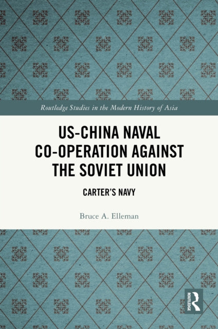 US-China Naval Co-operation Against the Soviet Union: Carter’s Navy