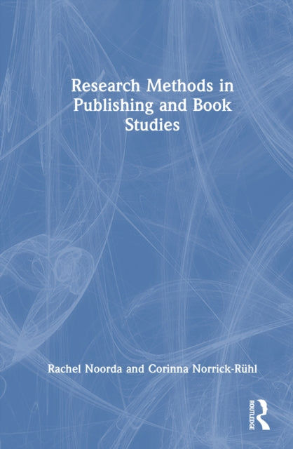 Research Methods in Publishing and Book Studies