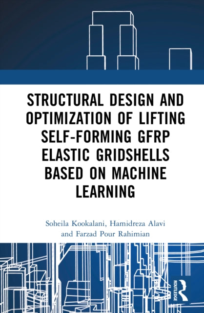 Structural Design and Optimization of Lifting Self-forming GFRP Elastic Gridshells based on Machine Learning