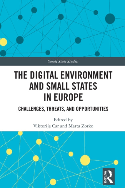 The Digital Environment and Small States in Europe: Challenges, Threats, and Opportunities