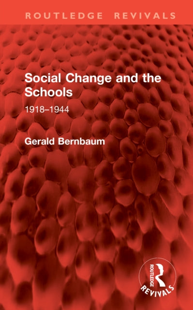 Social Change and the Schools: 1918–1944
