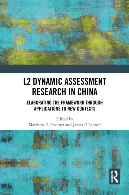 L2 Dynamic Assessment Research in China: Elaborating the Framework through Applications to New Contexts