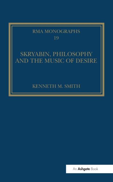 Skryabin, Philosophy and the Music of Desire
