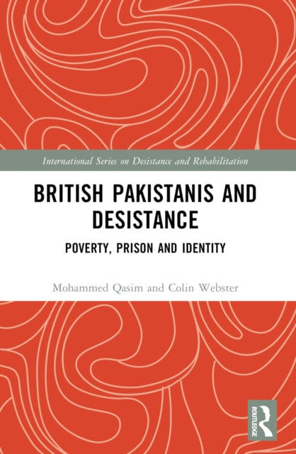 British Pakistanis and Desistance: Poverty, Prison and Identity