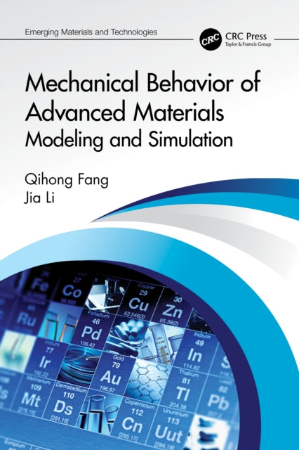 Mechanical Behavior of Advanced Materials: Modeling and Simulation: Modeling and Simulation