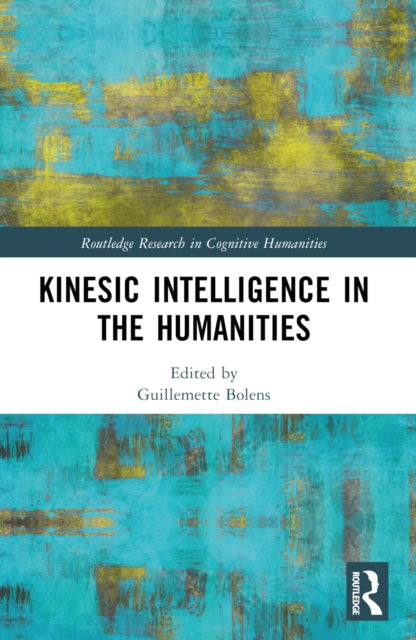 Kinesic Intelligence in the Humanities