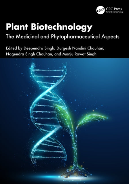 Plant Biotechnology: The Medicinal and Phytopharmaceutical Aspects