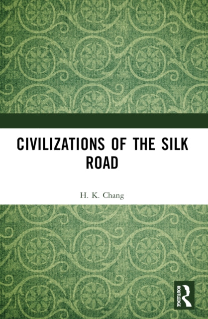 Civilizations of the Silk Road