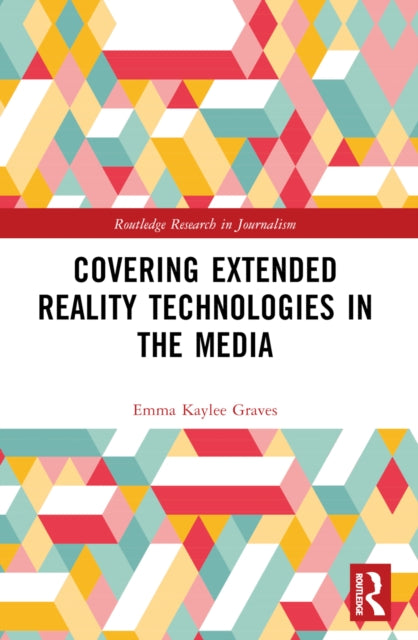 Covering Extended Reality Technologies in the Media
