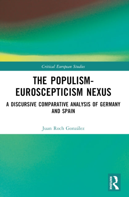 The Populism-Euroscepticism Nexus: A Discursive Comparative Analysis of Germany and Spain