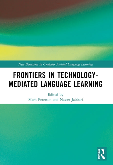 Frontiers in Technology-Mediated Language Learning