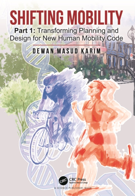 Shifting Mobility: Part 1: Transforming Planning and Design for New Human Mobility Code