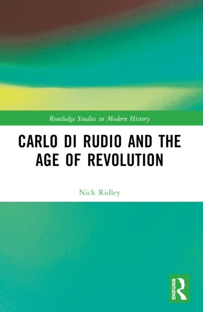 Carlo di Rudio and the Age of Revolution
