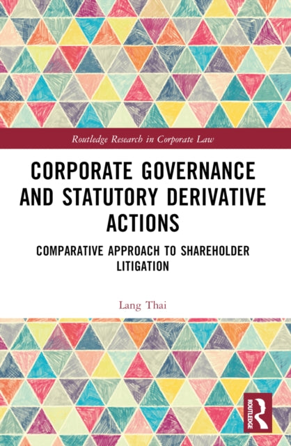 Corporate Governance and Statutory Derivative Actions: Comparative Approach to Shareholder Litigation