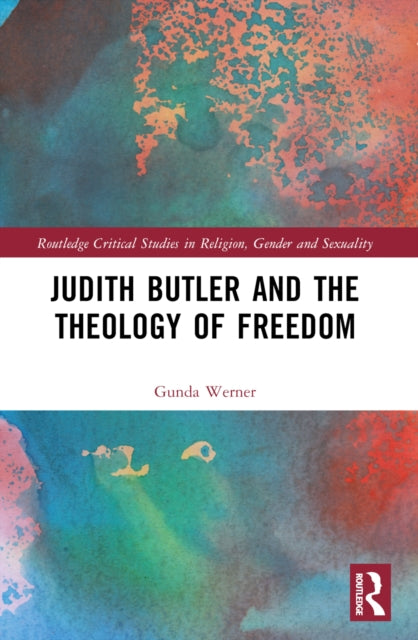 Judith Butler, Michel Foucault, and the Theology of Freedom