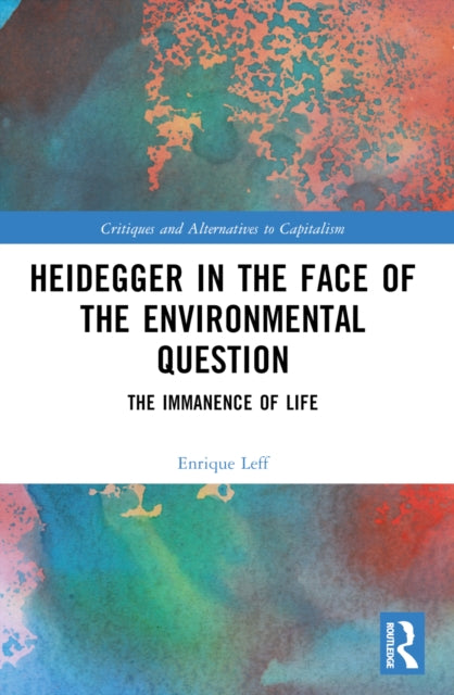 Heidegger in the Face of the Environmental Question: The Immanence of Life